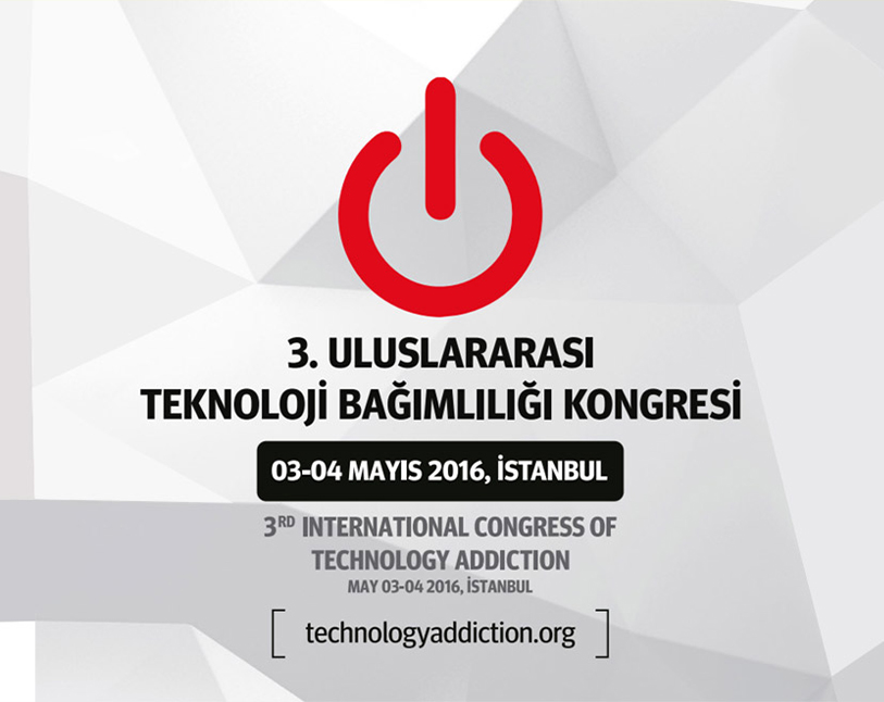 3. Uluslararası Teknoloji Bağımlılığı Kongresi